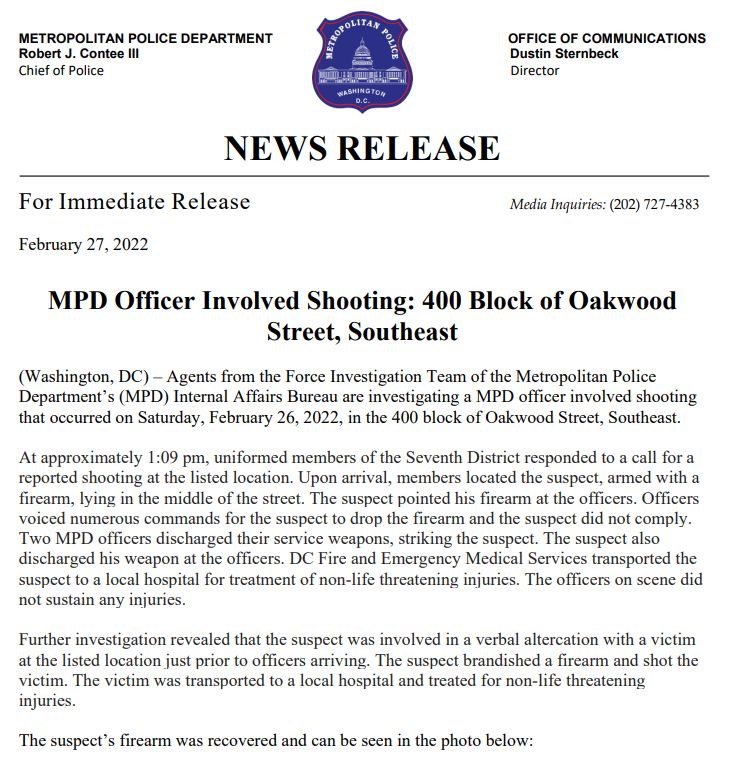 MPD announces an arrest has been made in an officer involved shooting on 2.26.22 in the 400 b/o Oakwood St SE. The suspect's firearm was recovered & MPD officers did not sustain any injuries. Thank you to our members for their brave actions.