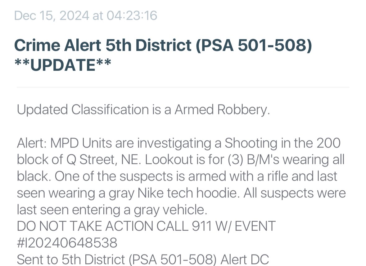 200 block of Q Street Northeast in Eckington DC— victim reportedly stabbed in the leg & taken to a trauma center. Three suspects fled in a gray car, while at least one was armed with a rifle