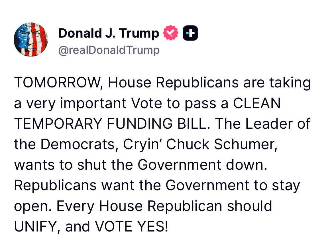 Trump urges every House Republican to UNIFY and VOTE YES on tomorrows temporary government funding bill