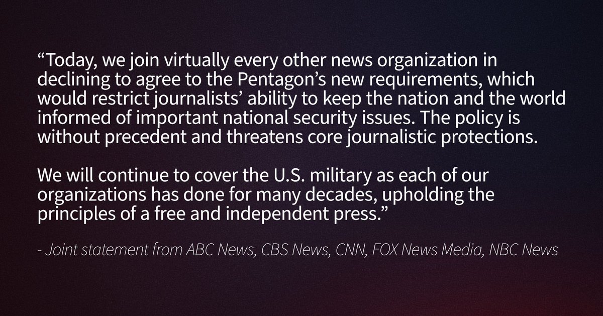 ABC,CBS, CNN, FOX, and NBC News have just released a joint statement announcing their intention to refuse the signing of today’s “pledge” agreeing to new rules and restrictions imposed by the Pentagon under Defense Secretary Pete Hegseth, stating: Today, we join virtually every other news organization in declining to agree to the Pentagon's new requirements, which would restrict journalists' ability to keep the nation and the world informed of important national security issues. The policy is without precedent and threatens core journalistic protections.